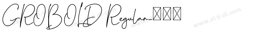 GROBOLD Regular字体转换